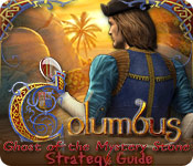 Columbus: Ghost Of The Mystery Stone Strategy Guide