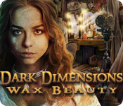 play Dark Dimensions: Wax Beauty