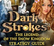 Dark Strokes: The Legend Of The Snow Kingdom Strategy Guide