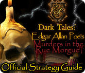 Dark Tales: Edgar Allan Poe'S Murders In The Rue Morgue Strategy Guide