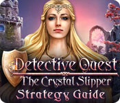 Detective Quest: The Crystal Slipper Strategy Guide