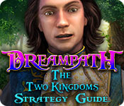 play Dreampath: The Two Kingdoms Strategy Guide