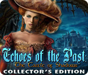 Echoes Of The Past: The Castle Of Shadows Collector'S Edition