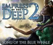 play Empress Of The Deep 2: Song Of The Blue Whale