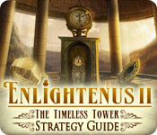play Enlightenus Ii: The Timeless Tower Strategy Guide