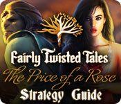 play Fairly Twisted Tales: The Price Of A Rose Strategy Guide
