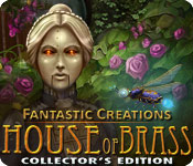 Fantastic Creations: House Of Brass Collector'S Edition