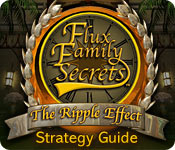 Flux Family Secrets: The Ripple Effect Strategy Guide