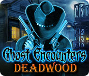 play Ghost Encounters: Deadwood