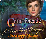 play Grim Facade: A Wealth Of Betrayal Strategy Guide