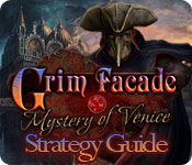 play Grim Facade: Mystery Of Venice Strategy Guide