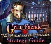 Grim Facade: The Artist And The Pretender Strategy Guide
