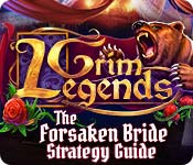 play Grim Legends: The Forsaken Bride Strategy Guide