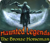 play Haunted Legends: The Bronze Horseman