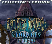 play Haunted Manor: Lord Of Mirrors Collector'S Edition