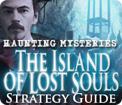 play Haunting Mysteries - Island Of Lost Souls Strategy Guide