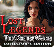 play Lost Legends: The Weeping Woman Collector'S Edition