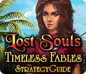 play Lost Souls: Timeless Fables Strategy Guide