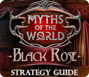 play Myths Of The World: Black Rose Strategy Guide