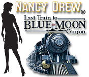 play Nancy Drew - Last Train To Blue Moon Canyon