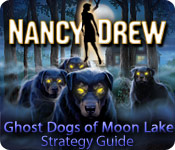 Nancy Drew: Ghost Dogs Of Moon Lake Strategy Guide