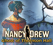 play Nancy Drew: Ghost Of Thornton Hall
