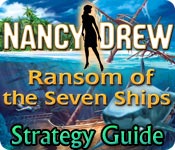 play Nancy Drew: Ransom Of The Seven Ships Strategy Guide