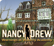 play Nancy Drew: Warnings At Waverly Academy
