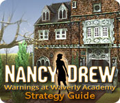 play Nancy Drew: Warnings At Waverly Academy Strategy Guide