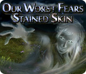 play Our Worst Fears: Stained Skin