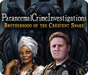 Paranormal Crime Investigations: Brotherhood Of The Crescent Snake