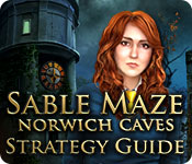 play Sable Maze: Norwich Caves Strategy Guide