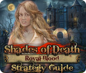 play Shades Of Death: Royal Blood Strategy Guide