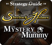 play Sherlock Holmes: The Mystery Of The Mummy Strategy Guide