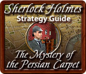 Sherlock Holmes: The Mystery Of The Persian Carpet Strategy Guide