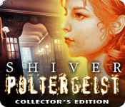 play Shiver: Poltergeist Collector'S Edition