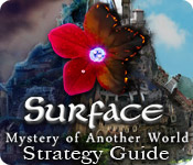 play Surface: Mystery Of Another World Strategy Guide