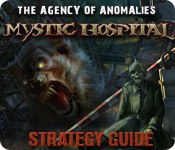 The Agency Of Anomalies: Mystic Hospital Strategy Guide