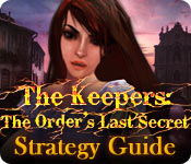 play The Keepers: The Order'S Last Secret Strategy Guide