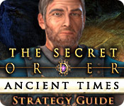 play The Secret Order: Ancient Times Strategy Guide