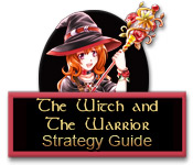 The Witch And The Warrior Strategy Guide