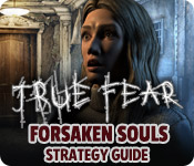 play True Fear: Forsaken Souls Strategy Guide