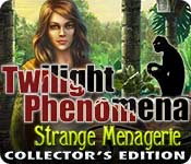 Twilight Phenomena: Strange Menagerie Collector'S Edition