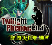 play Twilight Phenomena: The Incredible Show