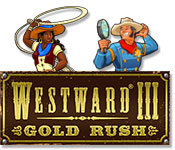play Westward Iii: Gold Rush