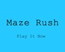play Maze Rush!