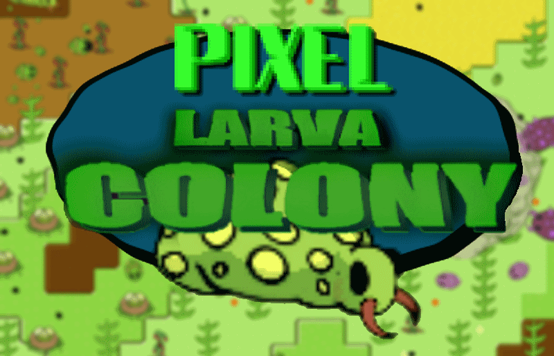 play Larva Pixel Colony
