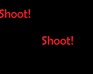 play Shoot!Shoot!