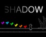 play Shadow