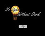 play No Light Without Dark